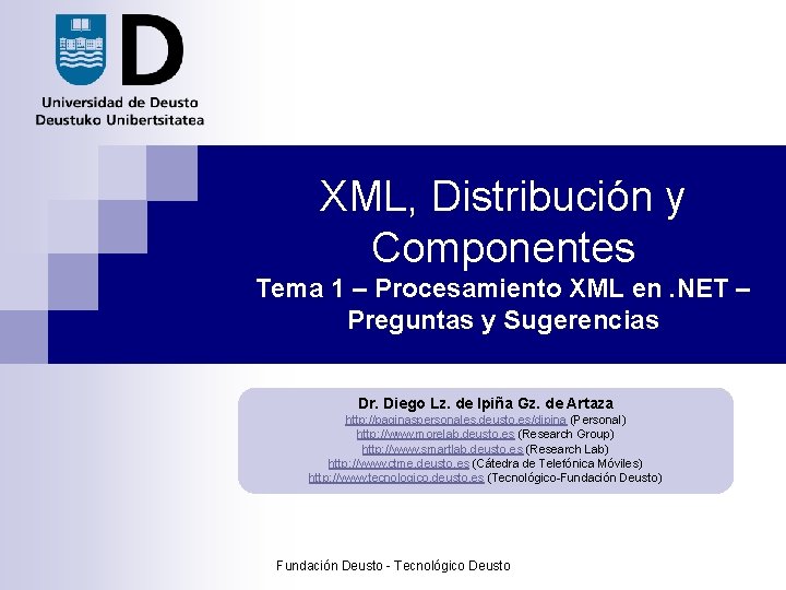 XML, Distribución y Componentes Tema 1 – Procesamiento XML en. NET – Preguntas y