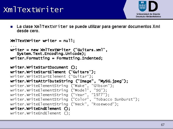 Xml. Text. Writer n La clase Xml. Text. Writer se puede utilizar para generar