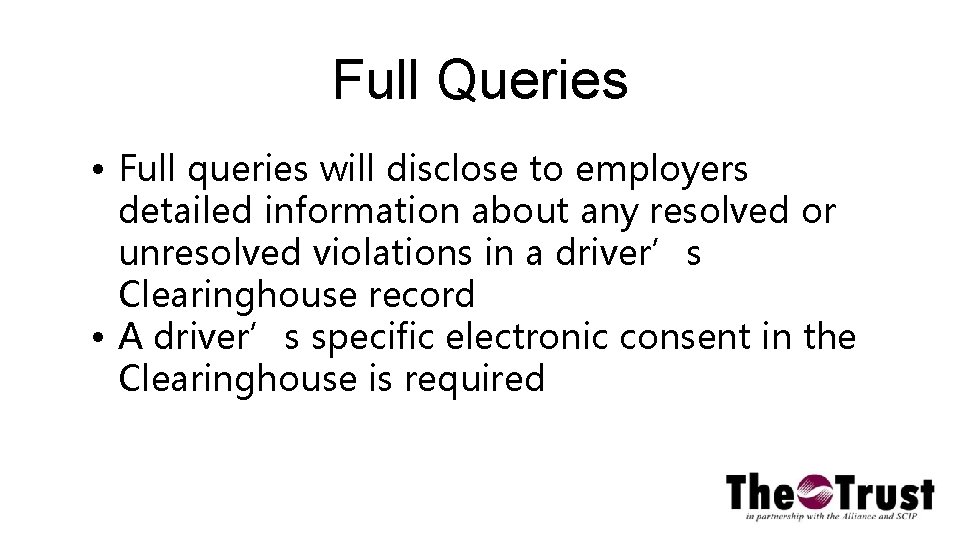 Full Queries • Full queries will disclose to employers detailed information about any resolved