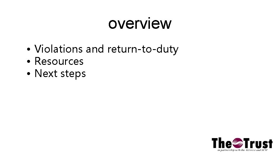 overview • Violations and return-to-duty • Resources • Next steps 