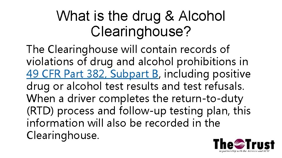 What is the drug & Alcohol Clearinghouse? The Clearinghouse will contain records of violations