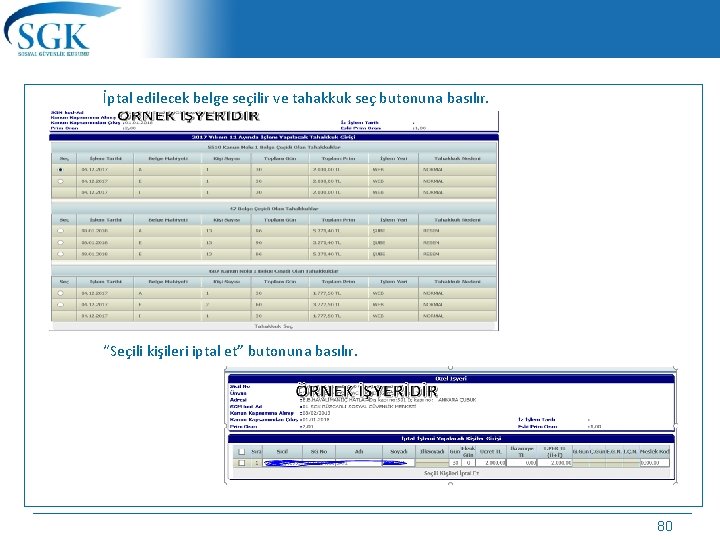 İptal edilecek belge seçilir ve tahakkuk seç butonuna basılır. “Seçili kişileri iptal et” butonuna