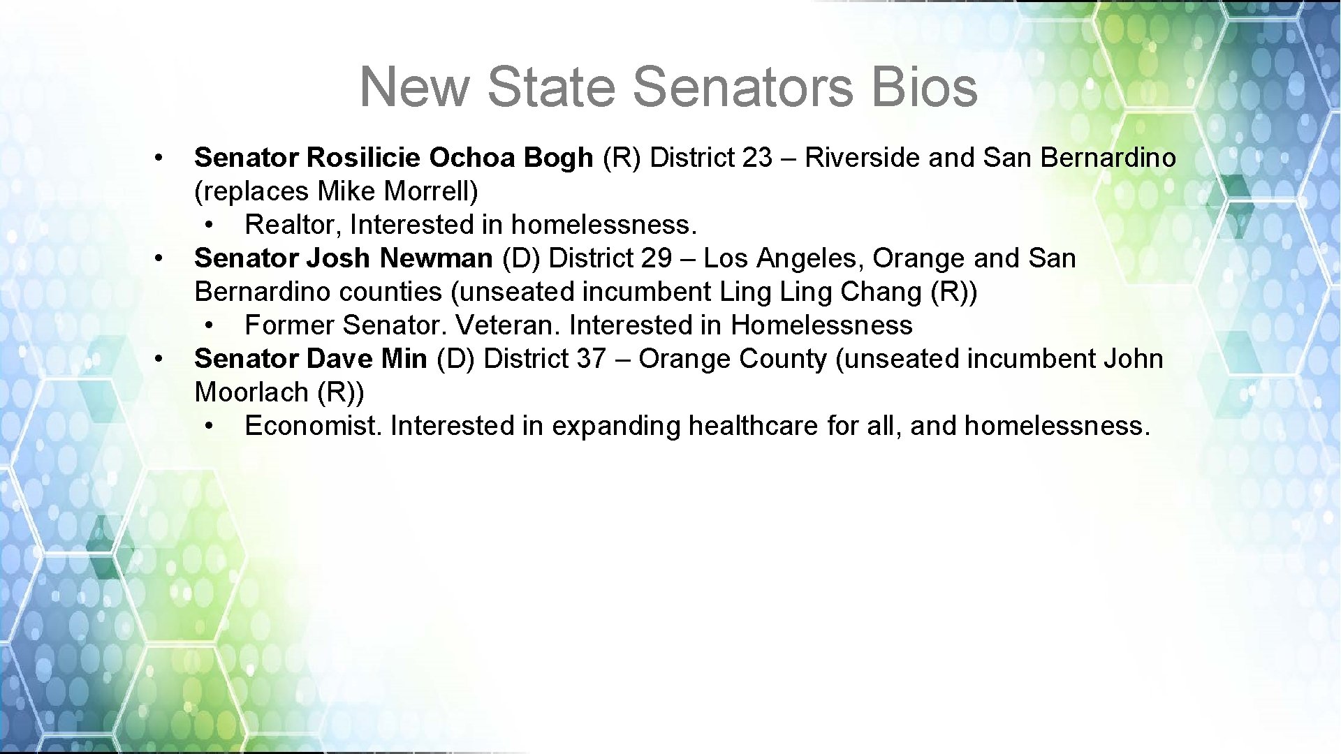 New State Senators Bios • • • Senator Rosilicie Ochoa Bogh (R) District 23