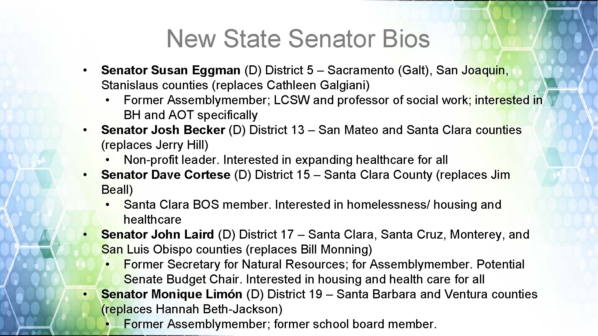 New State Senator Bios • • • Senator Susan Eggman (D) District 5 –
