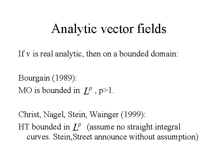 The Hilbert transform along a one variable vector