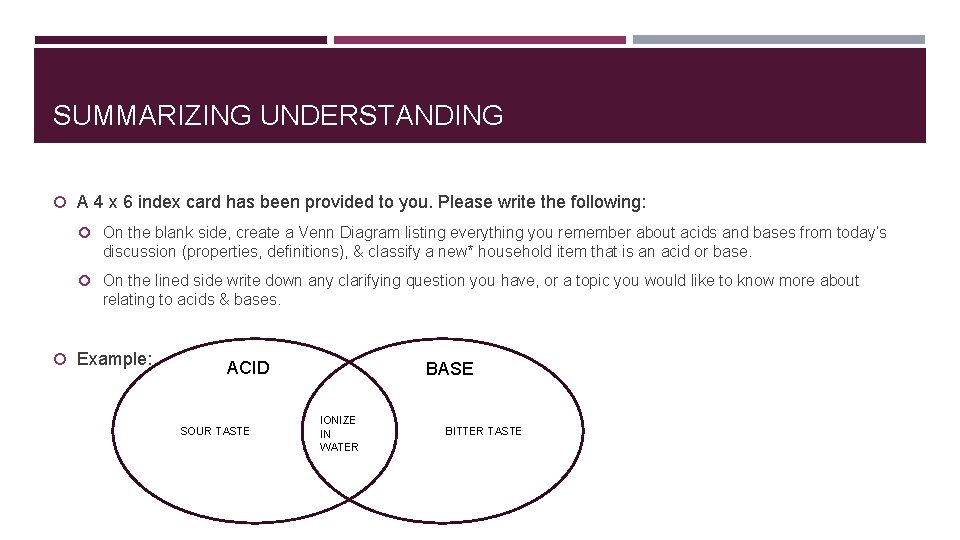 SUMMARIZING UNDERSTANDING A 4 x 6 index card has been provided to you. Please