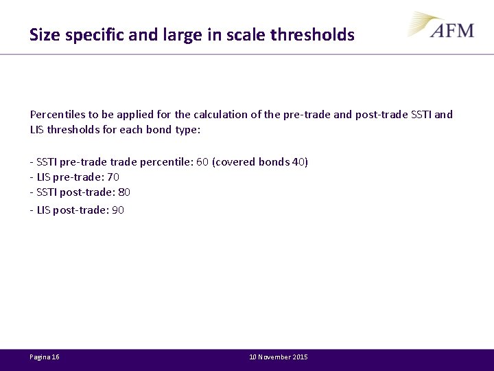 Size specific and large in scale thresholds Percentiles to be applied for the calculation