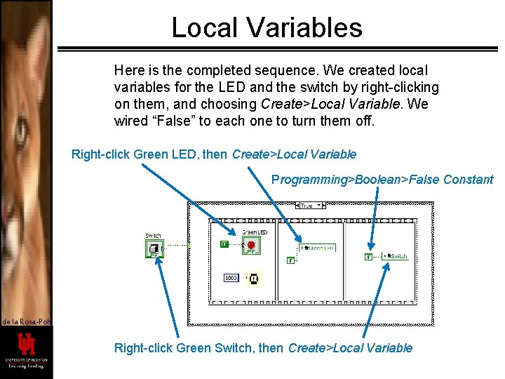 Local Variables Here is the completed sequence. We created local variables for the LED