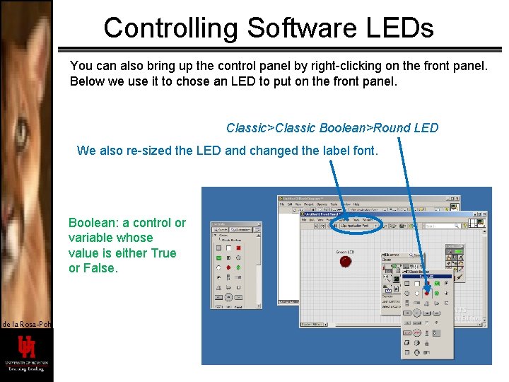 Controlling Software LEDs You can also bring up the control panel by right-clicking on