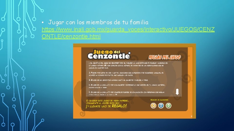  • Jugar con los miembros de tu familia https: //www. inali. gob. mx/guarda_voces/interactivo/JUEGOS/CENZ