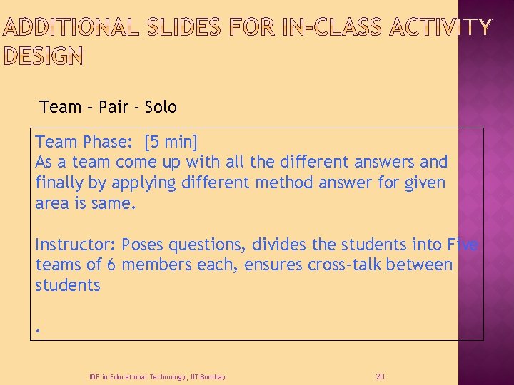 Team – Pair - Solo Team Phase: [5 min] As a team come up