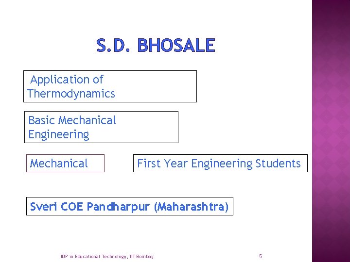 S. D. BHOSALE Application of Thermodynamics Basic Mechanical Engineering Mechanical First Year Engineering Students