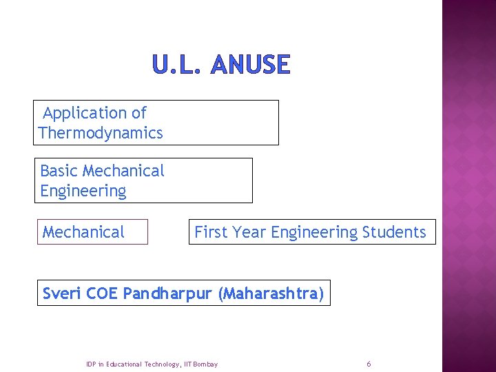 U. L. ANUSE Application of Thermodynamics Basic Mechanical Engineering Mechanical First Year Engineering Students