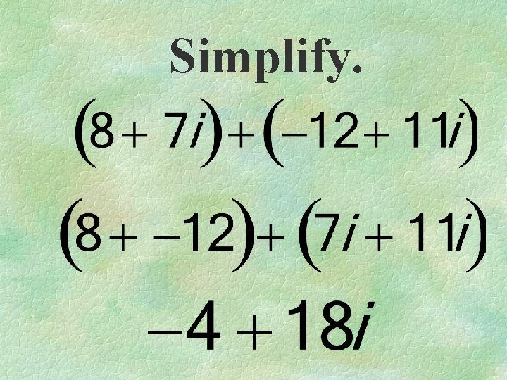 Simplify. 