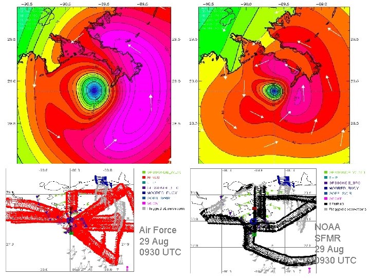 Air Force 29 Aug 0930 UTC NOAA SFMR 29 Aug 0930 UTC 