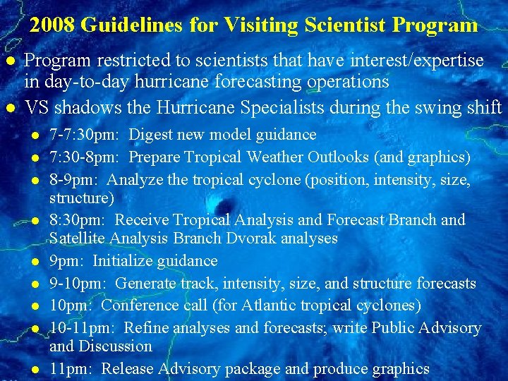 2008 Guidelines for Visiting Scientist Program l l Program restricted to scientists that have