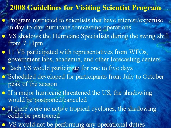 2008 Guidelines for Visiting Scientist Program l l l l Program restricted to scientists