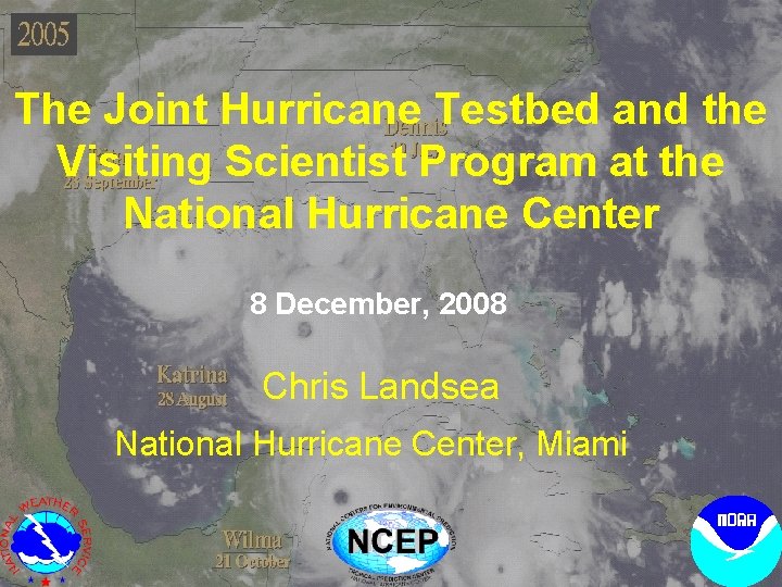 The Joint Hurricane Testbed and the Visiting Scientist Program at the National Hurricane Center