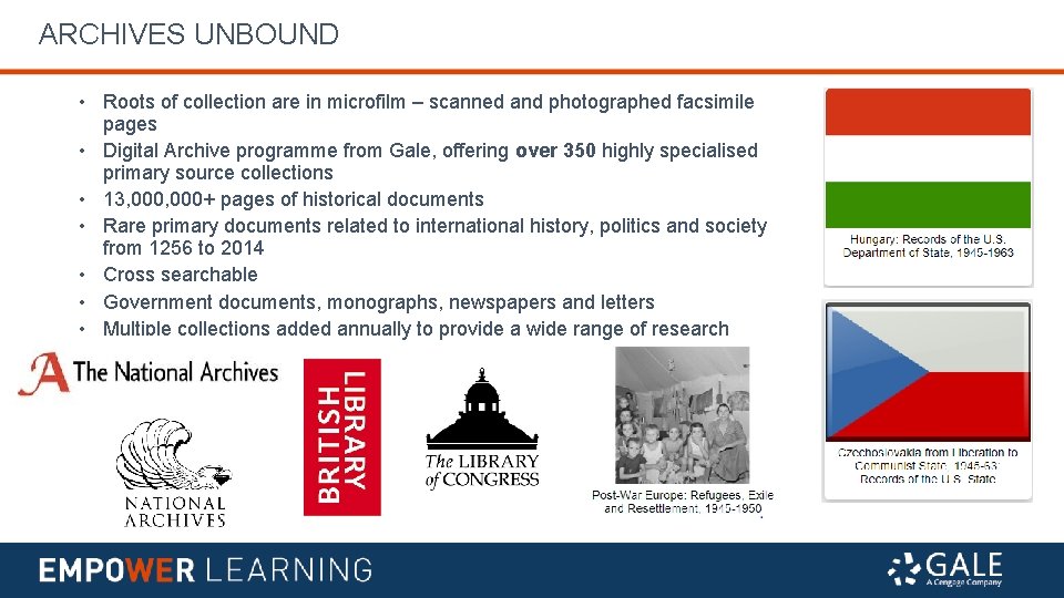 ARCHIVES UNBOUND • Roots of collection are in microfilm – scanned and photographed facsimile