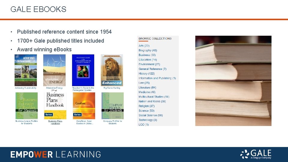 GALE EBOOKS • Published reference content since 1954 • 1700+ Gale published titles included