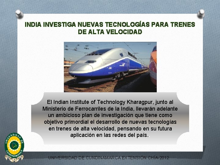 INDIA INVESTIGA NUEVAS TECNOLOGÍAS PARA TRENES DE ALTA VELOCIDAD El Indian Institute of Technology