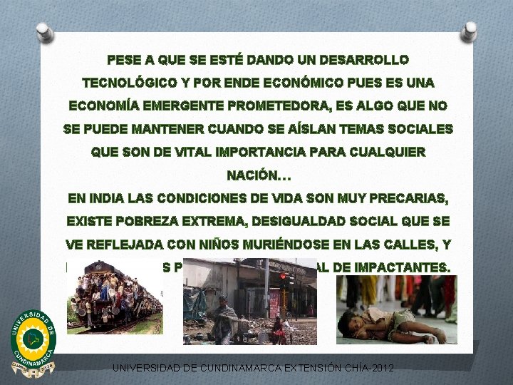 PESE A QUE SE ESTÉ DANDO UN DESARROLLO TECNOLÓGICO Y POR ENDE ECONÓMICO PUES