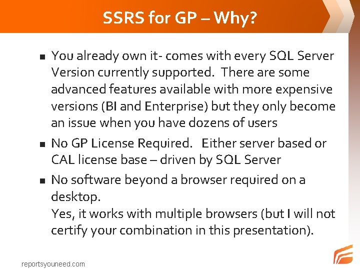 SSRS for GP – Why? n n n You already own it- comes with