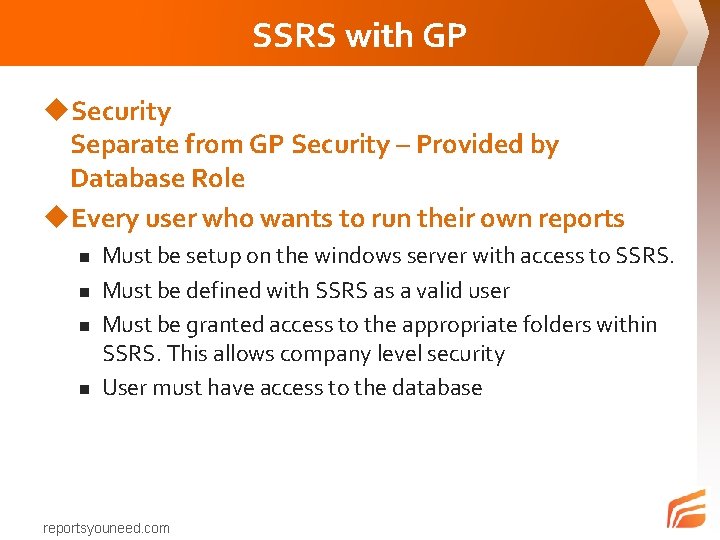 SSRS with GP u. Security Separate from GP Security – Provided by Database Role