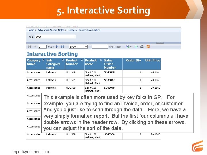 5. Interactive Sorting This example is often more used by key folks in GP.
