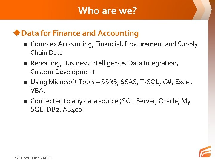 Who are we? u. Data for Finance and Accounting n n Complex Accounting, Financial,