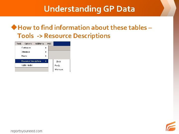 Understanding GP Data u. How to find information about these tables – Tools ->