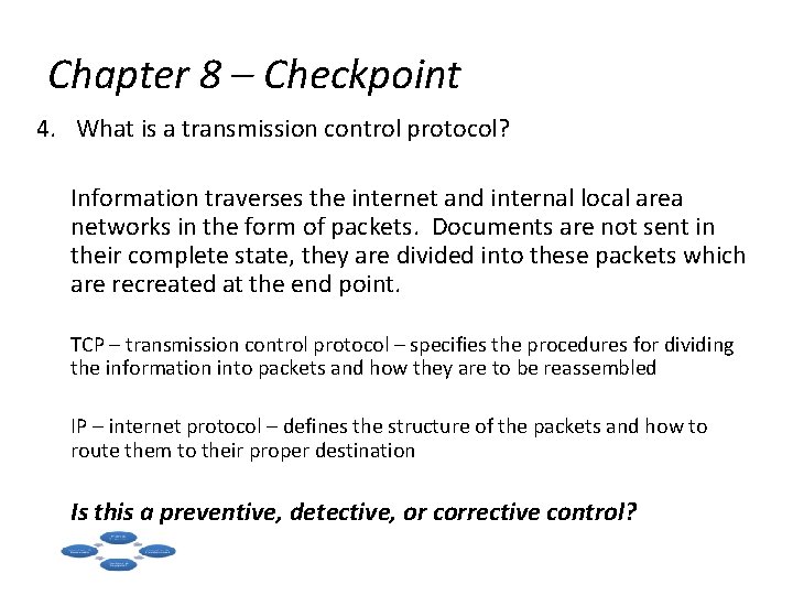 Chapter 8 – Checkpoint 4. What is a transmission control protocol? Information traverses the