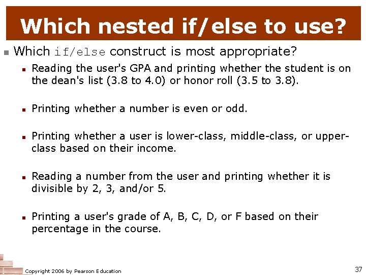 Which nested if/else to use? n Which if/else construct is most appropriate? n n