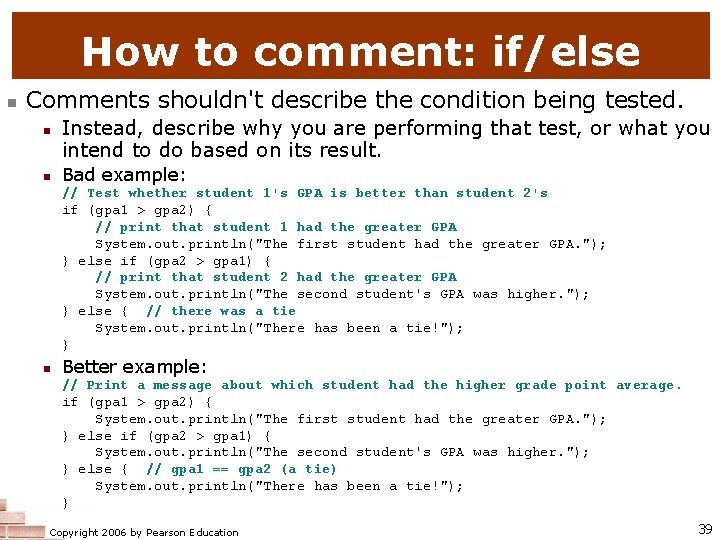 How to comment: if/else n Comments shouldn't describe the condition being tested. n n