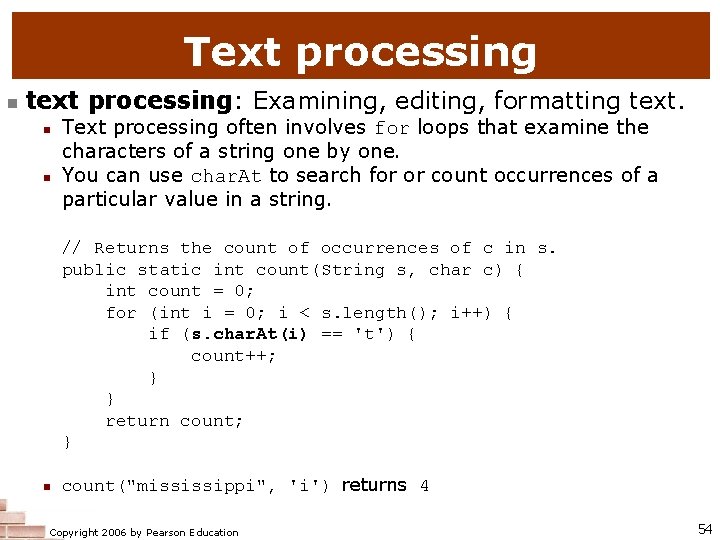 Text processing n text processing: Examining, editing, formatting text. n n Text processing often