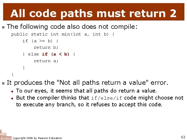 All code paths must return 2 n The following code also does not compile: