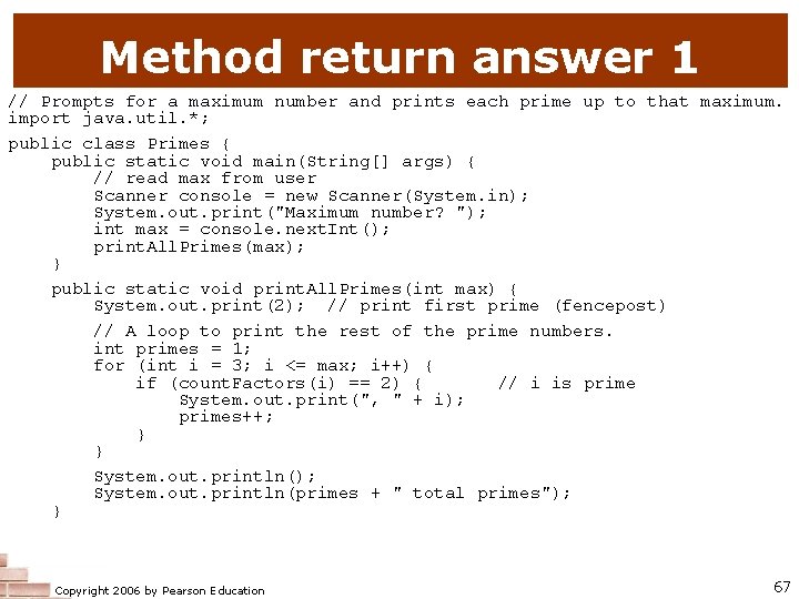 Method return answer 1 // Prompts for a maximum number and prints each prime