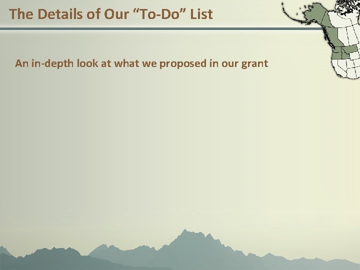 The Details of Our “To-Do” List An in-depth look at what we proposed in