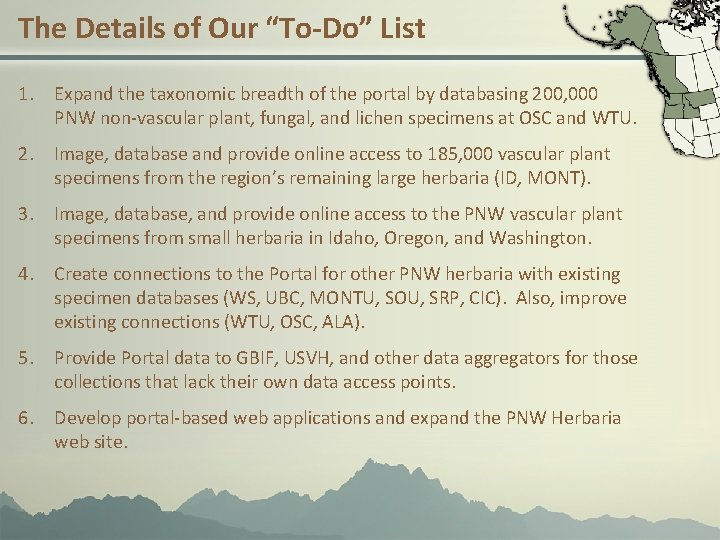 The Details of Our “To-Do” List 1. Expand the taxonomic breadth of the portal