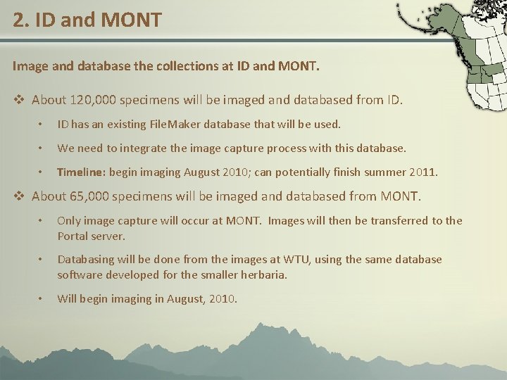 2. ID and MONT Image and database the collections at ID and MONT. v
