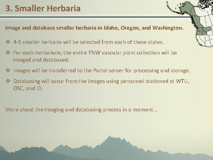 3. Smaller Herbaria Image and database smaller herbaria in Idaho, Oregon, and Washington. v