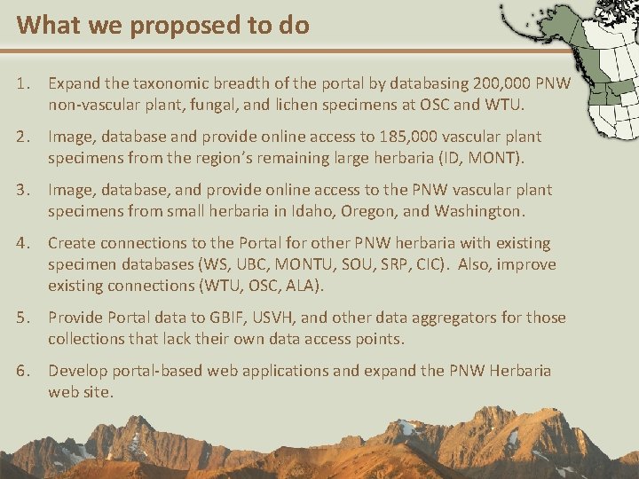 What we proposed to do 1. Expand the taxonomic breadth of the portal by