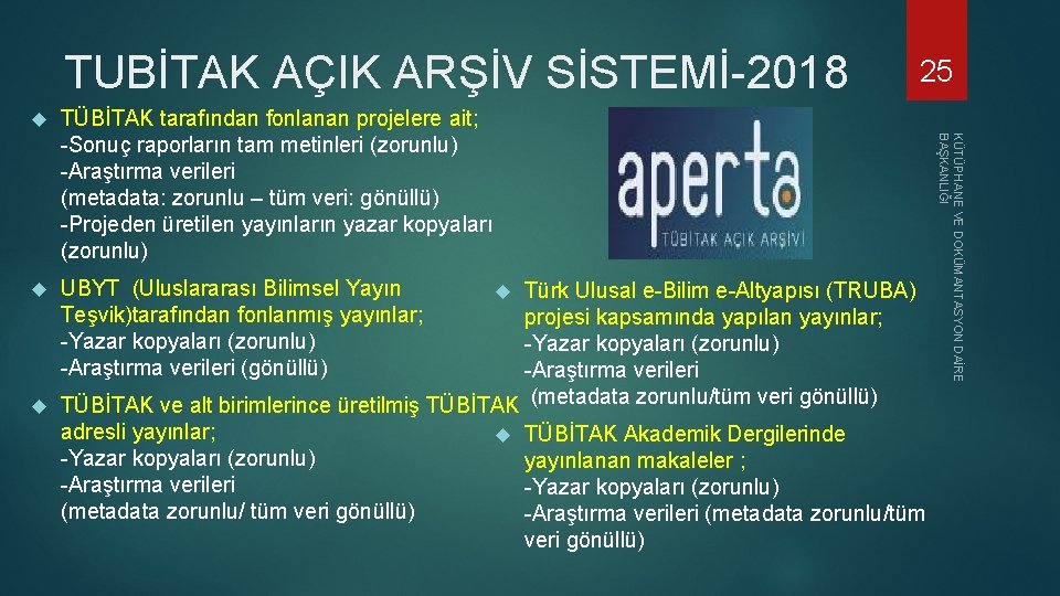 TUBİTAK AÇIK ARŞİV SİSTEMİ-2018 25 UBYT (Uluslararası Bilimsel Yayın Teşvik)tarafından fonlanmış yayınlar; -Yazar kopyaları