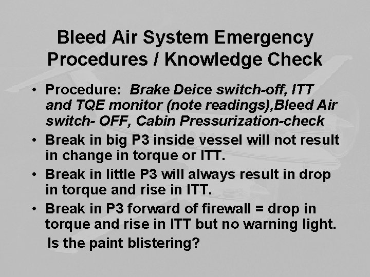 Bleed Air System Emergency Procedures / Knowledge Check • Procedure: Brake Deice switch-off, ITT