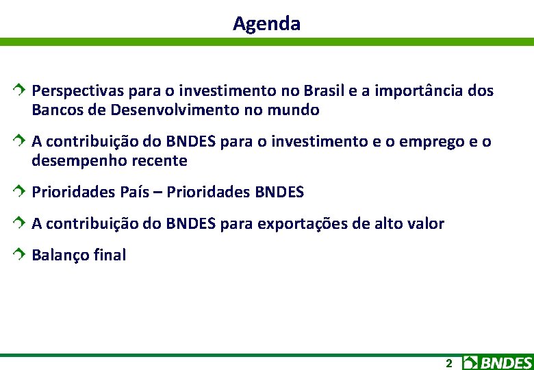 Agenda Perspectivas para o investimento no Brasil e a importância dos Bancos de Desenvolvimento