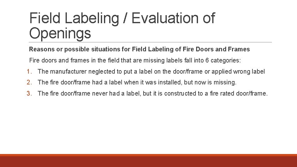 Field Labeling / Evaluation of Openings Reasons or possible situations for Field Labeling of