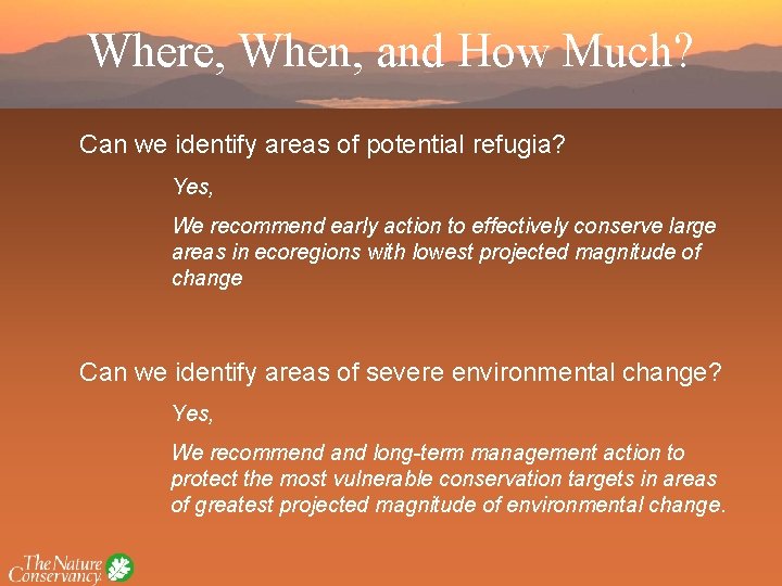 Where, When, and How Much? Can we identify areas of potential refugia? Yes, We