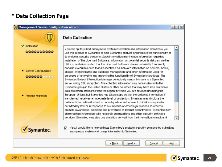 * Data Collection Page SEP 12. 1 fresh installation with Embedded database 26 