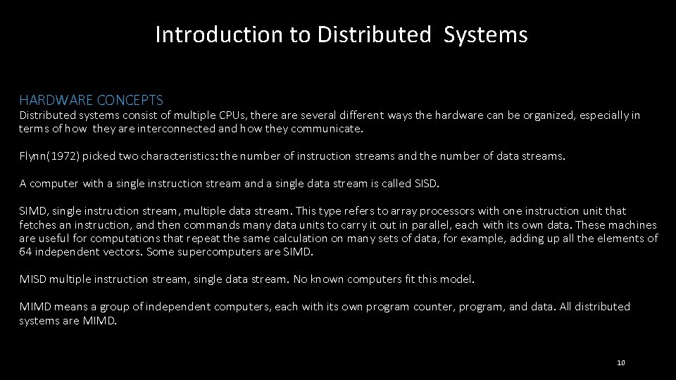 Introduction to Distributed Systems HARDWARE CONCEPTS Distributed systems consist of multiple CPUs, there are