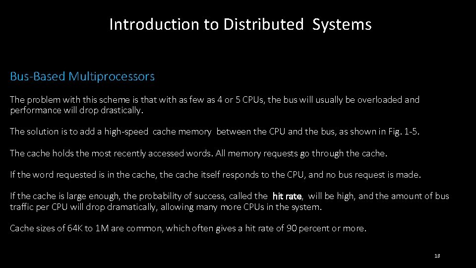 Introduction to Distributed Systems Bus-Based Multiprocessors The problem with this scheme is that with